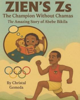 Paperback Zien's Zs - The Champion Without Chama: The Amazing Abebe Bikila Book