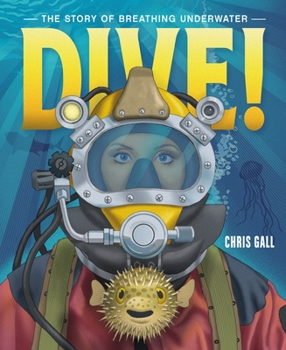 Hardcover Dive!: The Story of Breathing Underwater Book