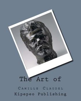 Paperback The Art of: Camille Claudel Book