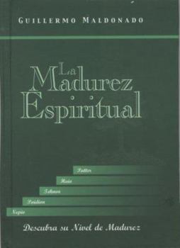 Hardcover La Madurez Espiritual: Descubra su Nivel de Madurez [Spanish] Book