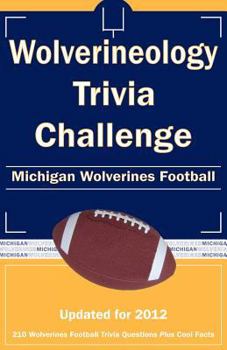 Paperback Wolverineology Trivia Challenge: Michigan Wolverines Football Book