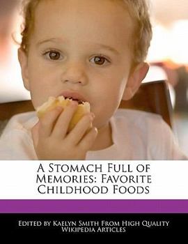 Paperback A Stomach Full of Memories: Favorite Childhood Foods Book