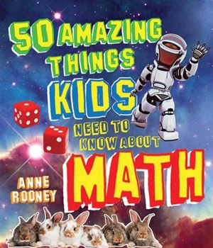 Paperback 50 Amazing Things Kids Need to Know about Math Book