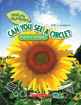 Hardcover Can You See a Circle?: Explore Shapes (Nature Numbers): Explore Shapes Book