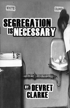 Paperback Segregation Is Necessary Book