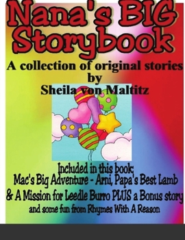 Paperback Nana's BIG Storybook: A Collection of Original Stories by Sheila von Maltitz Book