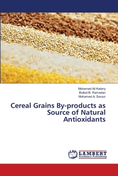 Paperback Cereal Grains By-products as Source of Natural Antioxidants Book