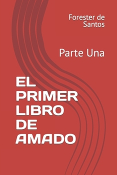Paperback El Primer Libro de Amado: Parte Una [Spanish] Book