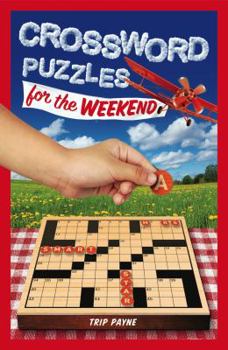 Paperback Crossword Puzzles for the Weekend: Volume 6 Book