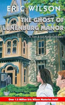 The Ghost of Lunenberg Manor - Book #5 of the Tom and Liz Austen Mysteries