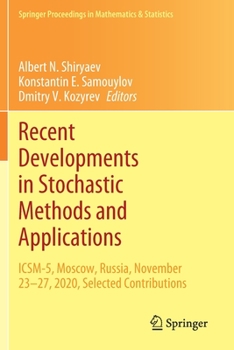 Paperback Recent Developments in Stochastic Methods and Applications: Icsm-5, Moscow, Russia, November 23-27, 2020, Selected Contributions Book