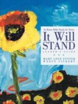 Paperback It Will Stand: Leader's Guide: In Home Bible Study for Teens Book