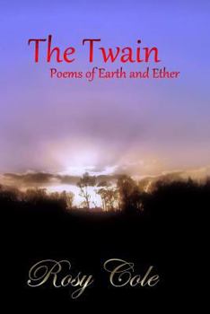 Paperback The Twain, Poems of Earth and Ether Book