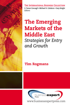 Paperback The Emerging Markets of the Middle East: Strategies for Entry and Growth Book
