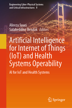 Hardcover Artificial Intelligence for Internet of Things (Iot) and Health Systems Operability: AI for Iot and Health Systems Book