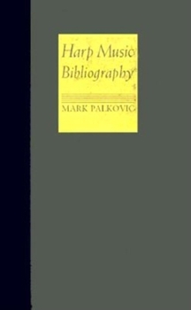 Hardcover Harp Music Bibliography: Compositions for Solo Harp and Harp Ensemble Book