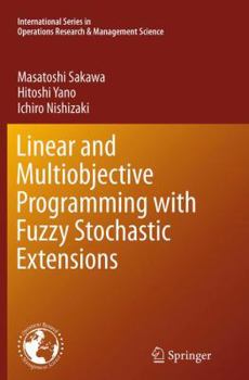 Paperback Linear and Multiobjective Programming with Fuzzy Stochastic Extensions Book