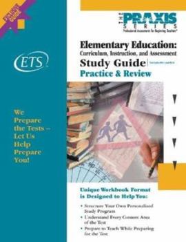 Paperback Elementary Education: Curriculum, Instruction, and Assessment Study Guide Book