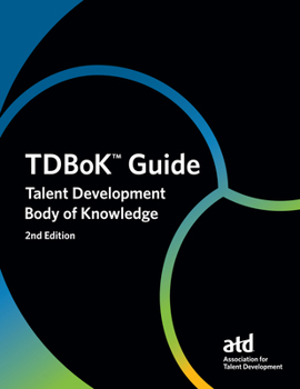Paperback Tdbok(tm) Guide: Talent Development Body of Knowledge Book