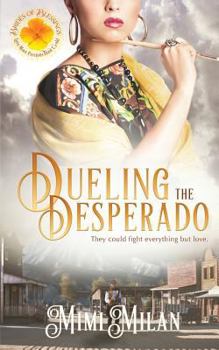 Dueling the Desperado - Book #4 of the Brides of Blessings