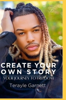 Hardcover Create Your Own Story Your Journey To Freedom Book