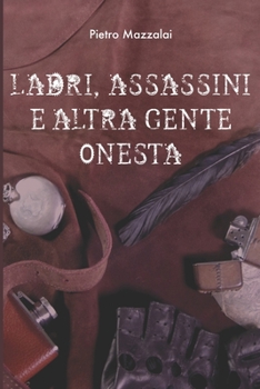 Paperback Ladri, assassini e altra gente onesta [Italian] Book