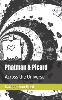 Paperback Phatman & Picard: Across the Universe Book