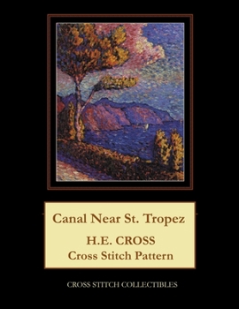 Paperback Canal Near St. Tropez: H.E. Cross cross stitch pattern [Large Print] Book