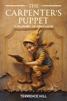 The Carpenter's Puppet: A Journey of Self-Love B0CP6STRRT Book Cover