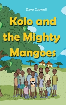 Kolo and the Mighty Mangoes