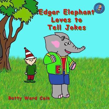 Paperback Edgar Elephant Loves To Tell Jokes Book