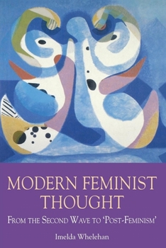Paperback Modern Feminist Thought: From the Second Wave to \Post-Feminism\ Book