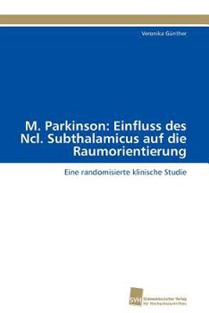 Paperback M. Parkinson: Einfluss des Ncl. Subthalamicus auf die Raumorientierung [German] Book