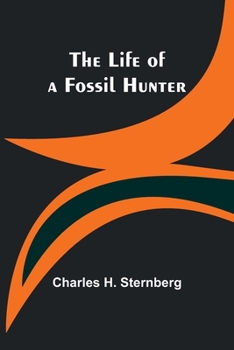 Paperback The Life of a Fossil Hunter Book