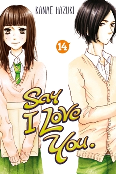 Say I Love You, Vol. 14 - Book #14 of the / Suki tte iinayo