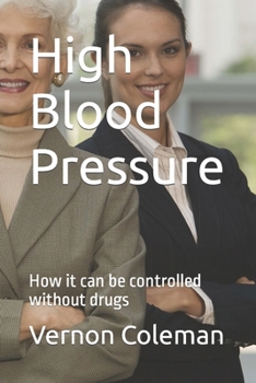 Paperback High Blood Pressure: How it can be controlled without drugs Book
