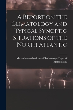 Paperback A Report on the Climatology and Typical Synoptic Situations of the North Atlantic Book
