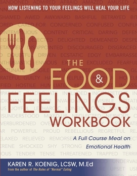 Paperback The Food & Feelings Workbook: A Full Course Meal on Emotional Health Book