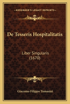 Paperback De Tesseris Hospitalitatis: Liber Singularis (1670) [Latin] Book