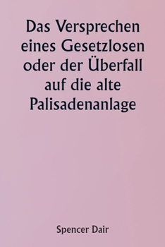 Paperback An Outlaw's pledge Or, The raid on the old stockade [German] Book