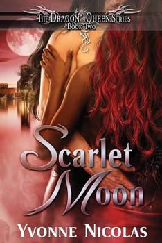 Black Rayne Scarlet Moon - Book #2 of the Dragon Queen