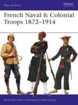 Paperback French Naval & Colonial Troops 1872-1914 Book