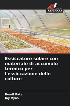 Paperback Essiccatore solare con materiale di accumulo termico per l'essiccazione delle colture [Italian] Book