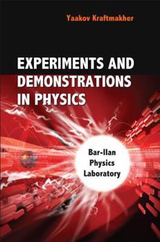 Paperback Experiments and Demonstrations in Physics: Bar-Ilan Physics Laboratory Book