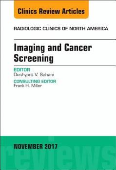 Hardcover Imaging and Cancer Screening, an Issue of Radiologic Clinics of North America: Volume 55-6 Book