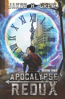 Paperback Apocalypse Redux - Book One: A LitRPG Time Regression Adventure Book