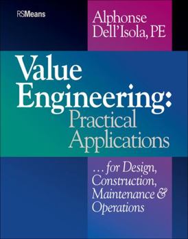 Paperback Value Engineering: Practical Applications...for Design, Construction, Maintenance and Operations Book