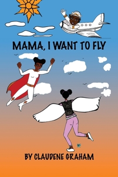 Paperback Mama, I Want To Fly Book