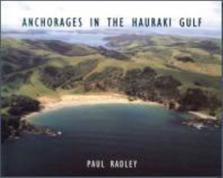 Perfect Paperback Anchorages in the Hauraki Gulf Book