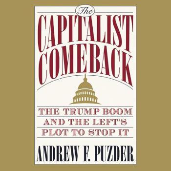 Audio CD The Capitalist Comeback: The Trump Boom and the Left's Plot to Stop It Book